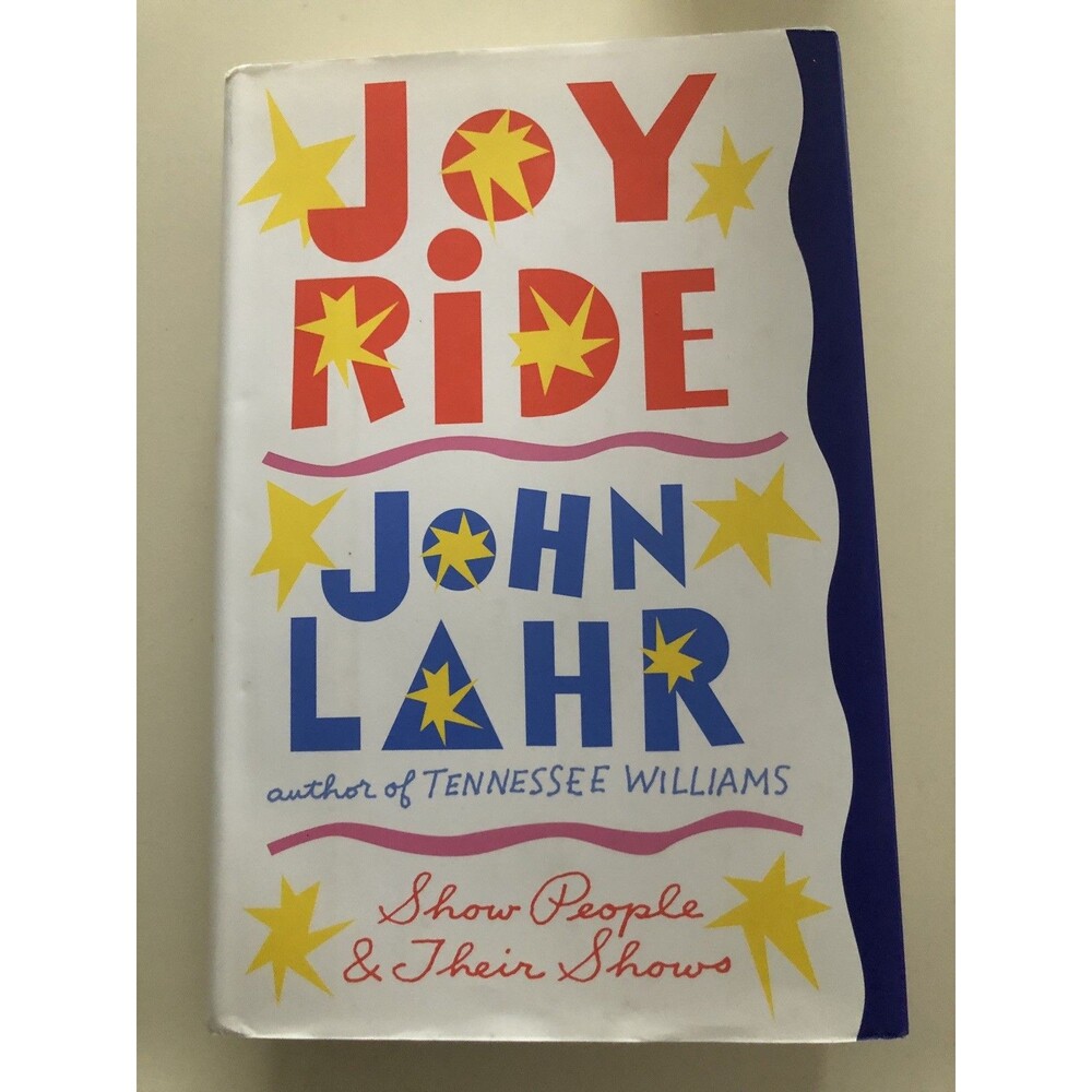 Joy Ride Show People & Their Shows Hardcover John Lahr Author‎